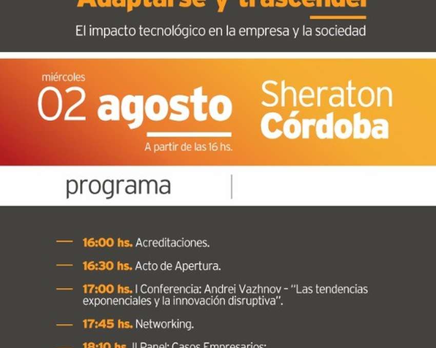 7ª Conferencia de Jóvenes Empresarios - Adaptarse y Trascender - El impacto Tecnológico en la empresa y la sociedad.-