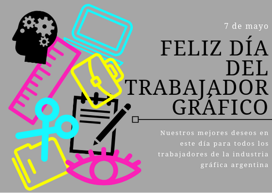 7 de mayo: Día del trabajador gráfico